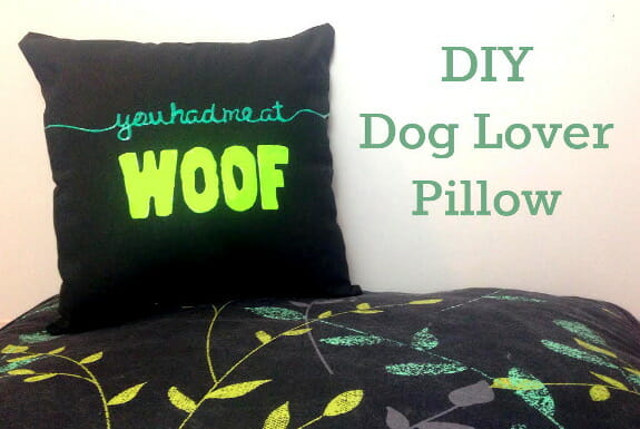 You Had Me at Woof Pillow for Dog Lovers