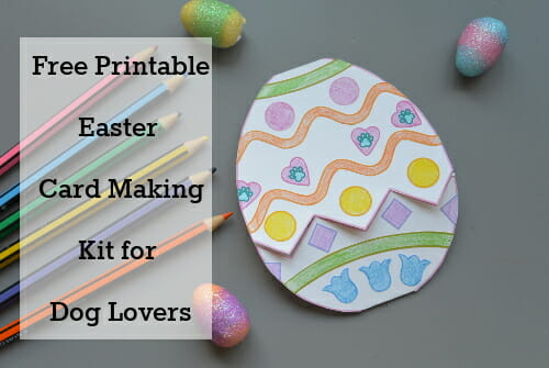 {Free Printable} Easter Card Making Kit for Dog Lovers