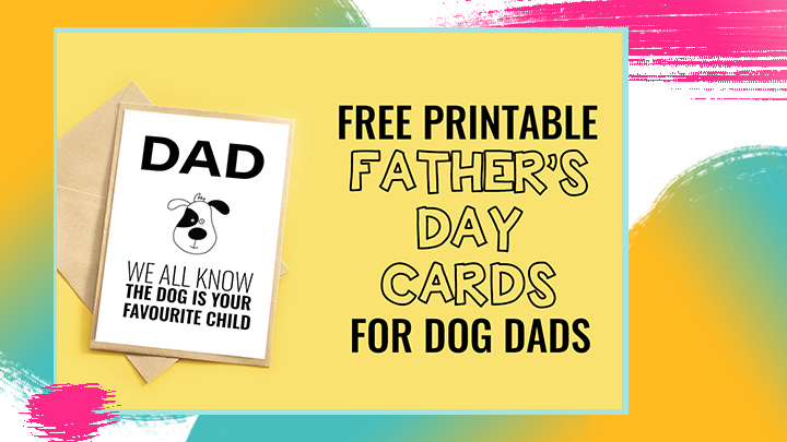 Free Printable Father’s Day Cards for Dog Dads